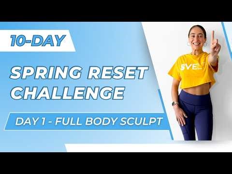 10-Day Spring Reset Challenge - Day 1 | Full Body Sculpt | Fat Burning, No Equipment Workout