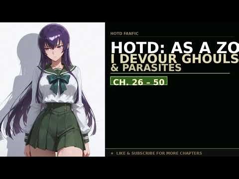 HOTD: As a Zombie, I Devour Ghouls and Parasites EP 2 CH 26-50