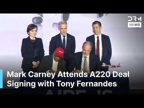 BREAKING NEWS: Mark Carney, Tony Fernandes Seal Major Airbus A220 Deal in Quebec | AC1N