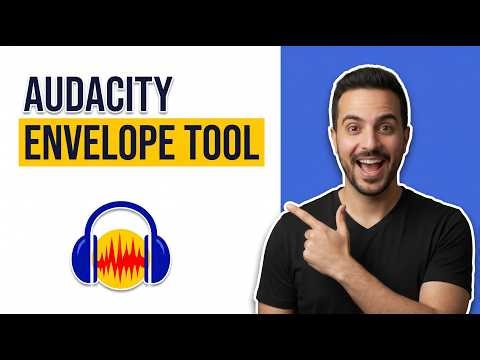 How To Use Audacity Envelope Tool (Easy Guide)