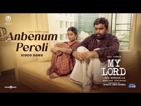 Anbenum Peroli - Video Song | My Lord | Sasikumar, Chaithra J Achar | Sean Roldan | Raju Murugan