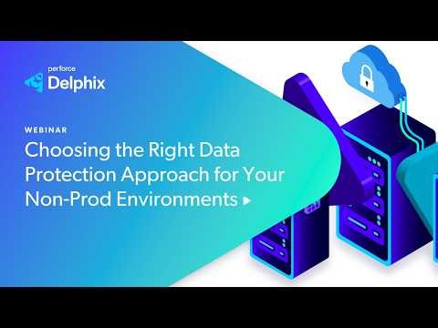 Choosing the Right Data Protection Approach for Your Non-Prod Environments | Full Webinar