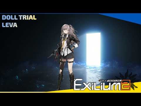 Girls' Frontline 2 Exilium - Doll Trial - Leva