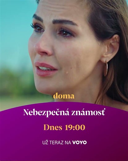 Nebezpečná známosť | 33-34 | dnes o 19:00 na Doma a v predstihu na Voyo