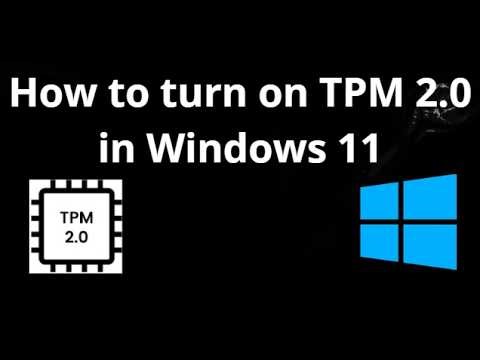 How to enable TPM 2.0 on Windows 11 - Complete guide