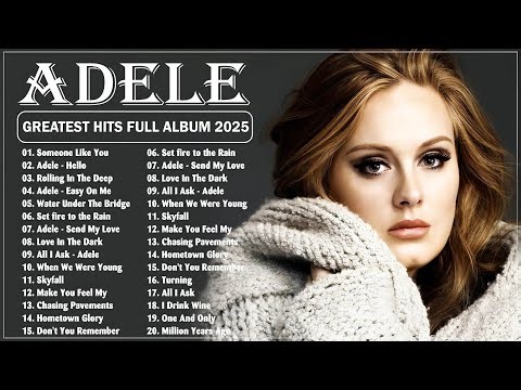 Top ADELE Songs Playlist 2026 | ADELE Greatest Hits Collection Of All Time #1