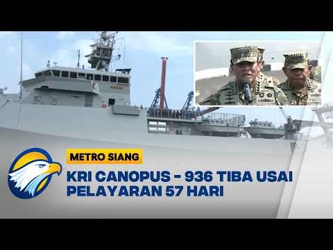 KRI Canopus-936 Tiba di Jakarta TNI AL Sambut Kapal Hidro-Oseanografi Modern | Metro Siang