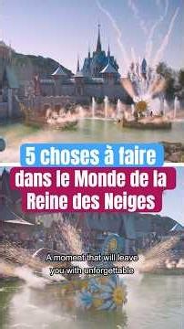5 choses à faire dans le Monde de la Reine des Neiges à Disney Adventure World ! ❄️