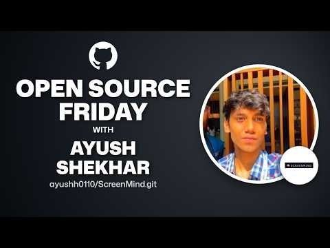 ScreenMind: Vision, Audio & Chat with Local AI | Open Source Friday