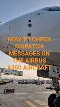 A350 DISPATCH MESSAGES MAINT ACTION.Full video on Aircraft Practical Maint YouTube channel.