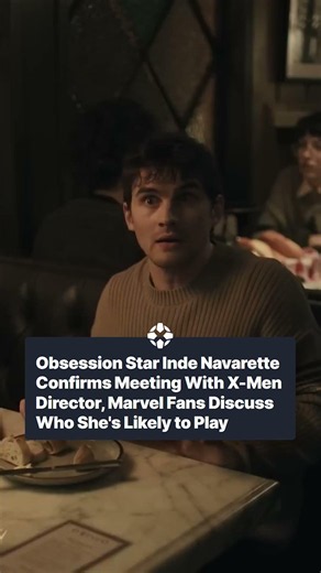 Obsession star Inde Navarette has revealed she recently met with X-Men reboot director Jake Schreier