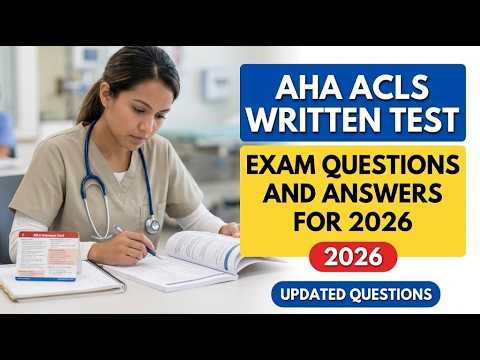 Pass Your 2026 AHA ACLS Exam: Real Test Questions, Answers, and Scenario Explanations