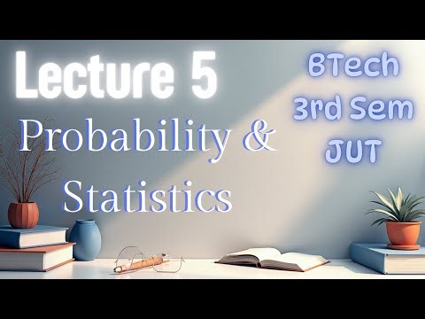 Binomial Distribution | Probability and Statistics | 3rd Semester | Btech | JUT | Lecture 5 | #btech