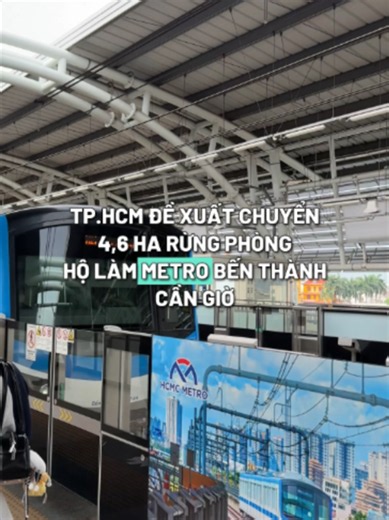 TP.HCM đề xuất chuyển hơn 4,5ha rừng phòng hộ để làm tuyến đường sắt Bến Thành – Cần Giờ #saigontrend #sukien #fantasticnetwork #saigonnews #saigonangi #saigon