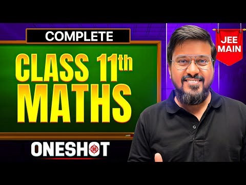 Complete Class 11 MATHS in One Shot || All Concepts & PYQ's || JEE Main