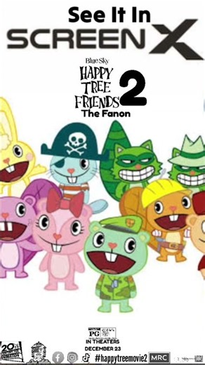 Blue Sky Studios Happy Tree Friends 2: The Fanon (2020) For ScreenX CinepolisFan