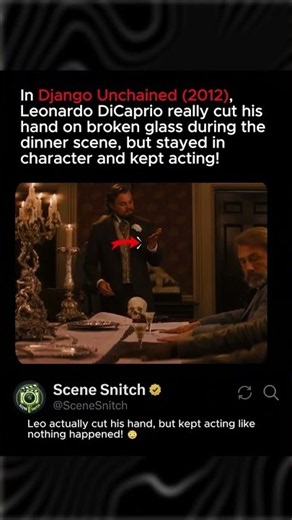The Time Leonardo DiCaprio’s Injury Made Django Unchained Even Better 😳