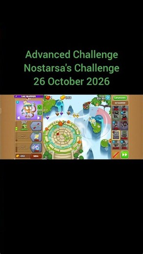 Advanced Challenge BTD6: Nostarsa's Challenge (26 October 2026)