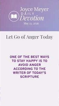 Let Go of Anger Today | Daily Devotion from Joyce Meyer