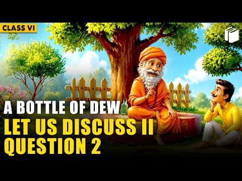 Question 2 | Let Us Discuss 2 | A Bottle of Dew | Unit 1 | Class 6 English | PuStack