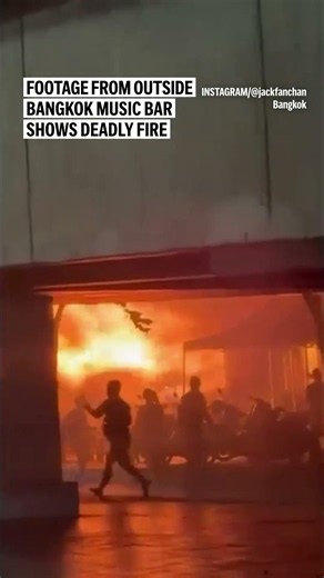 Footage from outside Bangkok music bar shows deadly fire