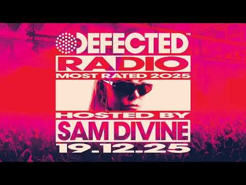 Defected Radio Show Most Rated 2025 Special Hosted by Sam Divine 19.12.25