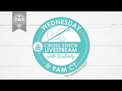 LIVE: Kimberly and FQS Staff Stitching Progress & New Stitch Alongs! - FlossTube #252