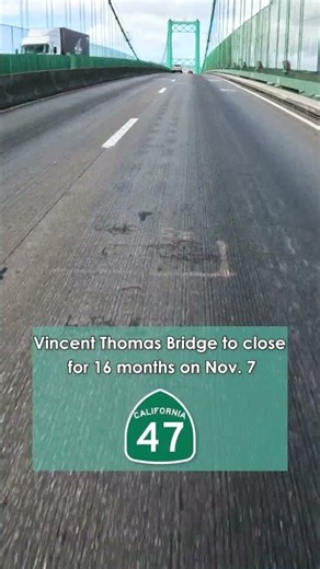 Vincent Thomas Bridge Project: 16-Month Closure Begins Nov. 2026 #caltrans #trafficalert #sanpedro