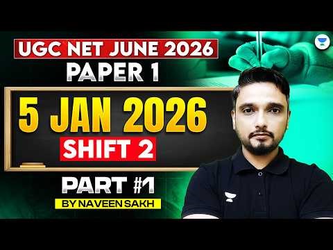 UGC NET Paper 1 June 2026 | Paper 1 - 5 JAN 2026 Shift 2 Part #1 | UGC NET Paper 1 Solution | Naveen