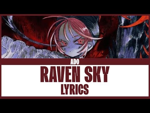 Ado - Raven Sky [Lyrics] (English + Japanese) (From Bad Lieutenant: Tokyo)