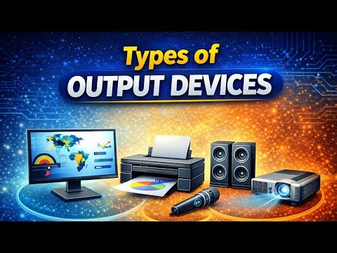 Types of Output Devices | Monitor, Printer, Speakers, Projector | Computer Basics Day 7