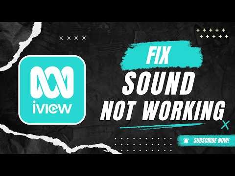 How to Fix ABC Iview Sound Not Working Step by Step
