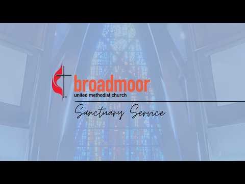 May 10, 2026 - Traditional | Broadmoor Online Worship Service