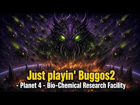 Just playin' Buggos2 - Planet 4 - Bio-Chemical Research Facility