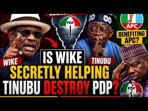 Is Wike Secretly Helping Tinubu Destroy PDP? The Truth Behind The Crisis!