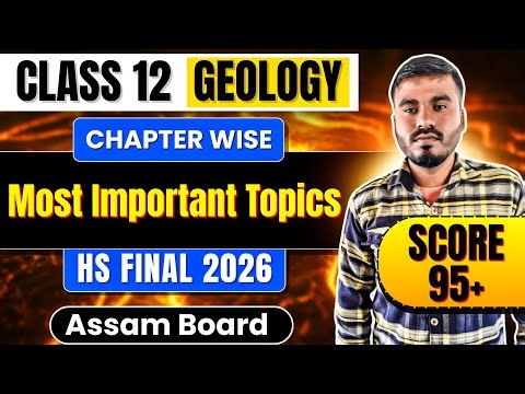 Geology Most Important Topics for HS FINAL 2026 | Class 12 Geology | ASSEB | Let's Approach