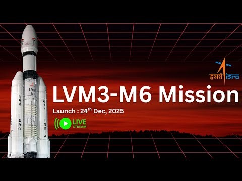LIVE: ISRO LVM3-M6 Mission | Launch from Sriharikota!