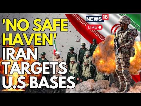 LIVE: US IRAN WAR LATEST NEWS | Iran Targets U.S. Bases Amid Escalating Regional Tensions | N18G