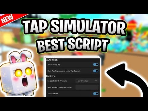 Tap Simulator Script– AUTO CLICK , AUTO REBIRTH OP