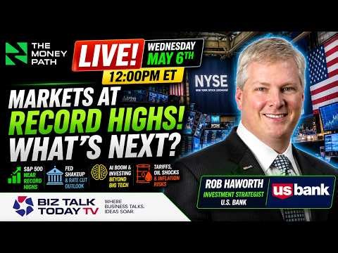 LIVE: S&P 500 RECORD HIGHS, FED SHAKEUP & AI MEGA TRENDS | Rob Haworth (U.S. Bank) on What’s Next
