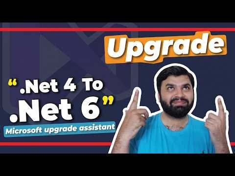 Upgrade .NET Framework 4 to .NET 6 | Upgrade Assistant