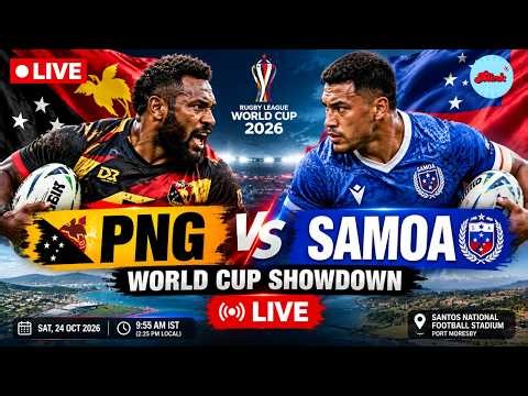 Papua New Guinea vs Samoa LIVE | Rugby League World Cup 2026