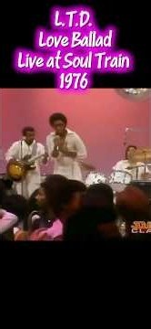 L.T.D. - Love Ballad, Live at Soul Train, 1976