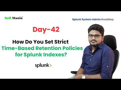 Splunk admin Roadmap-Day 42 - How Do You Set Strict Time Based Retention Policies for Splunk Indexes