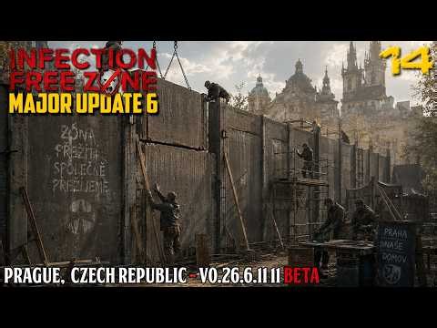 Building the Mega Wall! Clearing Lairs & Fortifying Prague | Infection Free Zone #14