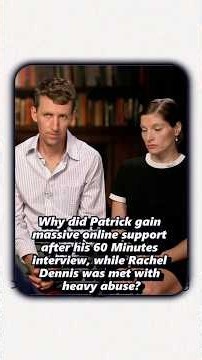 Why did Patrick gain massive online support after his 60 Minutes interview, while Rachel Dennis was