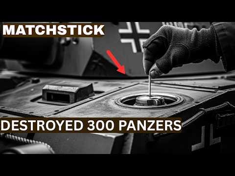 The Simple British Matchstick Slipped Into German Panzer Fuel Caps That Burned 300 Tanks From Inside