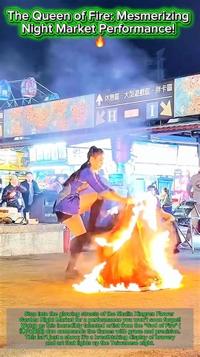 The Queen of Fire: Mesmerizing Night Market Performance! 🔥