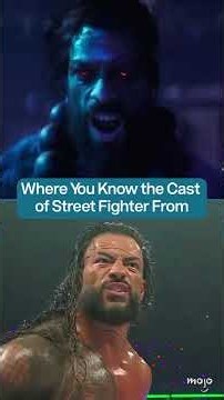 Where you Know the Cast of Street Fighter From