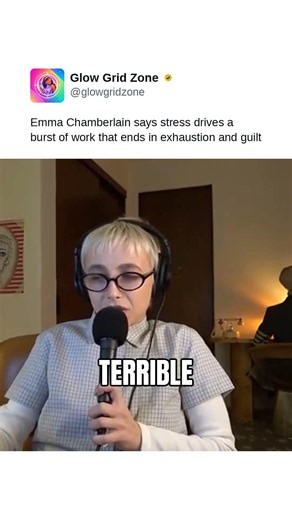 Emma Chamberlain says stress drives a burst of work that ends in exhaustion and guilt